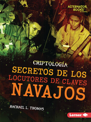 cover image of Secretos de los locutores de claves navajos (Secrets of Navajo Code Talkers)